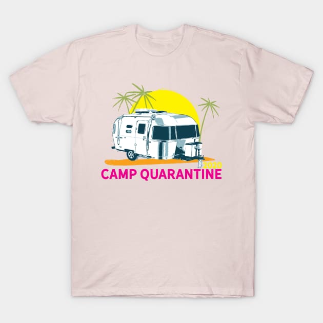 Camp Quarantine 2020 T-Shirt by Camp Happy Hour